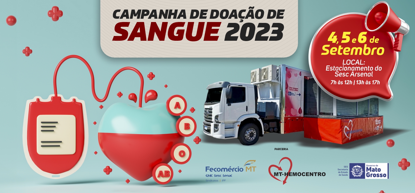 Campanha - Doação - Sangue - Fecomércio-MT - Sesc Arsenal - Mato Grosso - MT Hemocentro