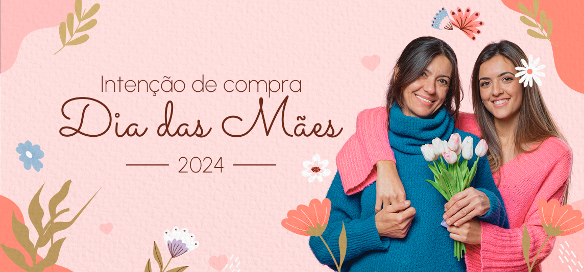 IPF-MT - Fecomércio-MT - Mato Grosso - pesquisa - Dia das Mães - 2024